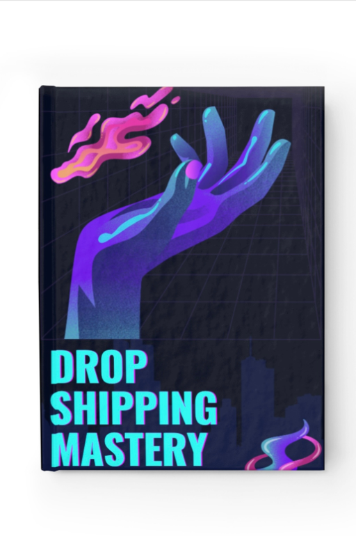 Drop-Shipping Mastery Ebook 💜